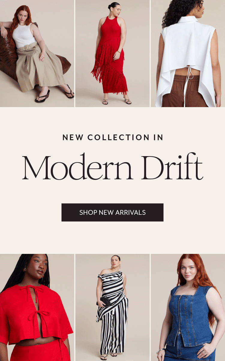 Modern Drift Collection | Shop New Arrivals
